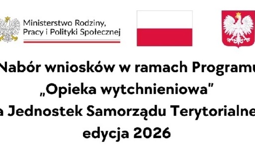 Zdjęcie do Ogłoszenie o naborze wniosk&oacute;w w ramach Programu &bdquo;Opieka wytchnieniowa&rdquo; dla Jednostek Samorządu Terytorialnego &ndash; edycja 2026
